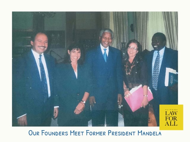 LAW FOR ALL's Founders Meet Nelson Mandela